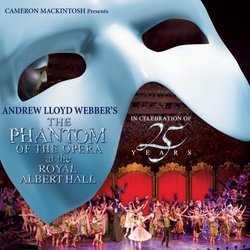 Phantom Of The Opera At The Royal Albert Hall Soundtrack (Charles Hart, Andrew Lloyd Webber, Richard Stilgoe) - CD cover