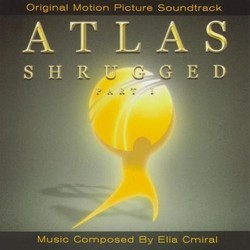 Atlas Shrugged: Part I Soundtrack (Elia Cmiral) - CD cover