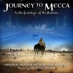 Journey to Mecca Soundtrack (Michael Brook) - CD cover