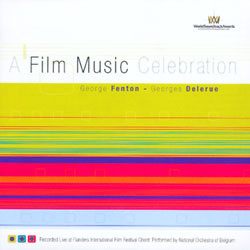 A Film Music Celebration Soundtrack (Elmer Bernstein, Georges Delerue, George Fenton) - CD cover