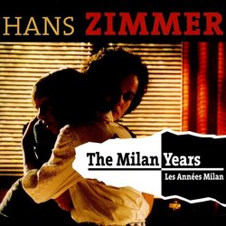 Hans Zimmer - The Milan Years Soundtrack (Hans Zimmer) - CD cover