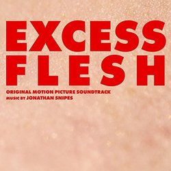 Excess Flesh Soundtrack (Jonathan Snipes) - CD cover