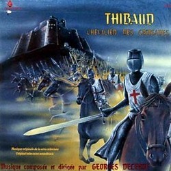 Thibaud Chevalier des Croisades Soundtrack (Georges Delerue) - CD cover