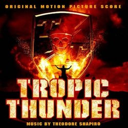 Tropic Thunder Bande Originale (Theodore Shapiro) - Pochettes de CD