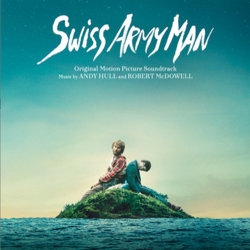 Swiss Army Man Soundtrack (Andy Hull, Robert McDowell) - CD cover