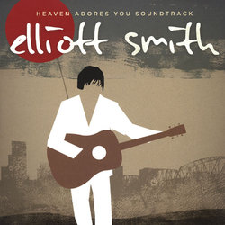 Heaven Adores You Soundtrack (Kevin Moyer, Elliott Smith) - CD cover