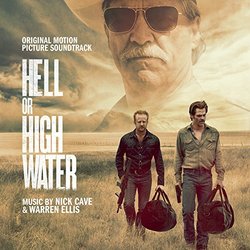 Hell Or High Water Soundtrack (Nick Cave, Warren Ellis) - CD cover