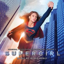 Supergirl: Season 1 Soundtrack (Blake Neely) - CD cover