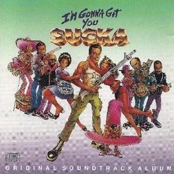 I'm Gonna Git You Sucka Soundtrack (Various Artists) - CD cover