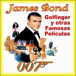 007 James Bond-Goldfinger y Otras Famosas Pelculas Soundtrack (Various Artists) - CD cover