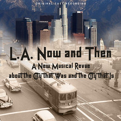 L.A. Now and Then: A New Musical Revue Soundtrack (Various Artists) - CD cover