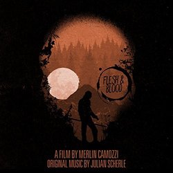 Flesh and Blood Soundtrack (Julian Scherle) - Cartula