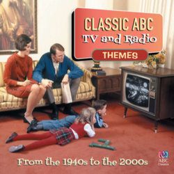 Classic ABC Radio and TV Themes from the 1940's to the 2000s Soundtrack (Various Artists) - CD cover
