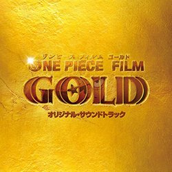 One Piece Film Gold Soundtrack (Yuki Hayashi) - CD cover