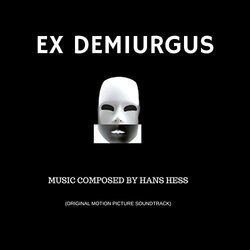 Ex Demiurgus Soundtrack (Hans Hess) - CD cover