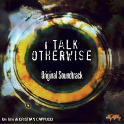 I Talk Otherwise Soundtrack (Marco Biscarini, Alessandro Cipriani, Daniele Furlati, Jan Maio) - CD cover