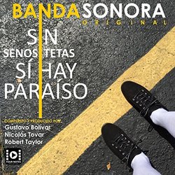 Sin Tetas S Hay Paraso / Sin Senos S Hay Paraso Banda Sonora Original Soundtrack (Gustavo Bolivar, Robert Taylor, Nicolas Tovar) - CD cover