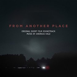 From Another Place Soundtrack (Andreas Hald) - CD cover