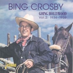 Bing CROSBY - Going Hollywood, Vol. 2: 1936-1939 Soundtrack (Various Artists, Bing Crosby) - CD cover
