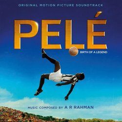 Pel: Birth of a Legend Soundtrack (A.R. Rahman) - CD cover
