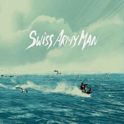 Swiss Army Man Soundtrack (Various Artists, Andy Hull, Robert McDowell) - CD cover