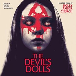 The Devil's Dolls Soundtrack (Holly Amber Church) - CD cover