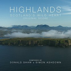 Highlands: Scotland's Wild Heart Soundtrack (Simon Ashdown, Donald Shaw) - CD cover