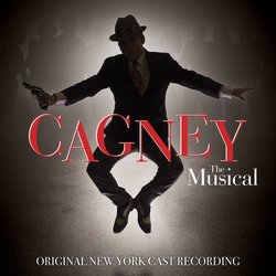 Cagney The Musical Soundtrack (Robert Creighton, Christopher McGovern) - CD cover