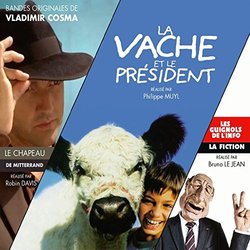 La Vache et le prsident / Le chapeau de Mitterrand / La fiction des guignols Soundtrack (Vladimir Cosma) - CD cover