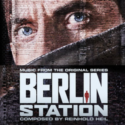 Berlin Station Soundtrack (Reinhold Heil) - Cartula