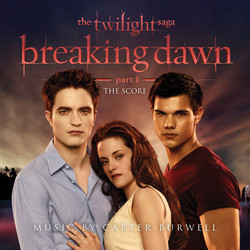 The Twilight Saga: Breaking Dawn - Part 1 Soundtrack (Carter Burwell) - CD cover