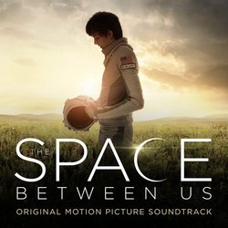 Space Between Us Soundtrack (Andrew Lockington) - CD cover