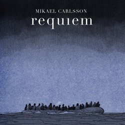 Requiem - Mikael Carlsson Soundtrack (Mikael Carlsson) - CD cover
