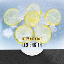 Bitter And Sweet - Les Baxter Soundtrack (Les Baxter) - Cartula