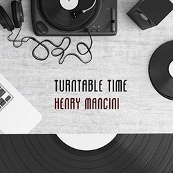 Turntable Time - Henry Mancini Soundtrack (Henry Mancini) - CD cover