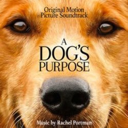 A Dog's Purpose Soundtrack (Rachel Portman) - CD cover