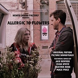 Allergic to Flowers Soundtrack (Various Artists, Matthew Silberman	) - CD cover