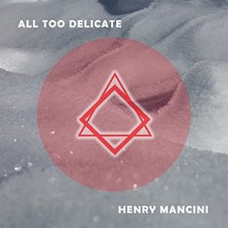 All Too Delicate - Henry Mancini Soundtrack (Henry Mancini) - CD cover