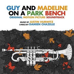 Guy and Madeline on a Park Bench Soundtrack (Damien Chazelle, Justin Hurwitz) - CD cover