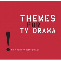 Themes for TV Drama: Music of Robert Earley Soundtrack (Robert Earley) - CD cover