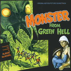 Monster from Green Hell Soundtrack (Albert Glasser) - Cartula