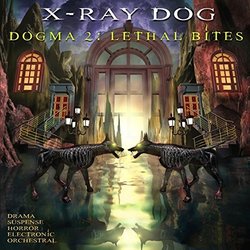 Dogma 2: Lethal Bites Soundtrack (X-Ray Dog) - CD cover