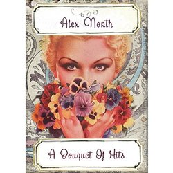 A Bouquet Of Hits - Alex North Soundtrack (Alex North) - CD cover