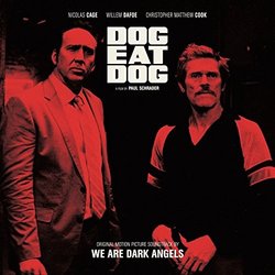 Dog Eat Dog Soundtrack (We Are Dark Angels) - CD cover