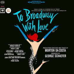 To Broadway With Love Bande Originale (Various Artists, Thomas Z. Shepard) - Pochettes de CD