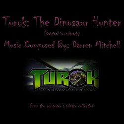 Turok: The Dinosaur Hunter Soundtrack (Darren Mitchell) - CD cover