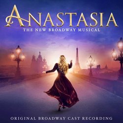 Anastasia - The New Broadway Musical Soundtrack (Lynn Ahrens, Stephen Flaherty) - CD cover