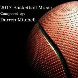 2017 Basketball Music Bande Originale (Darren Mitchell) - Pochettes de CD