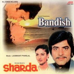 Bandish / Sharda Soundtrack (Various Artists, Anand Bakshi, Laxmikant Pyarelal) - CD cover
