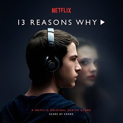 13 Reasons Why Soundtrack (Eskmo ) - CD cover